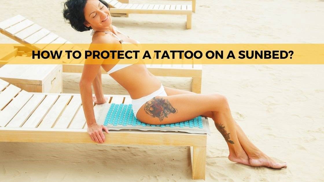 How to Protect a Tattoo on a Sunbed Tips for Tattoo Care bestskinguard