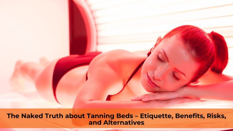 Naked Truth About Tanning Bed Benefits Risks And Alternatives Bestskinguard